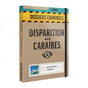 Dossiers Criminels - Disparition Aux Caraïbes