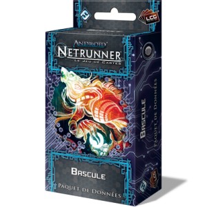 ANDROID : Netrunner - Bascule