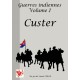 CUSTER - Guerres indiennes volume I.