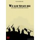 WE SAW SPAIN DIE (La guerre civile espagnole 1936-1939)
