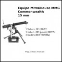Equipage de Mitrailleuse Vickers .303 Commonwealth - 15 mm