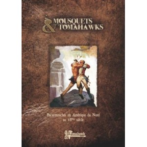 MOUSQUETS & TOMAHAWKS - Livre de regles