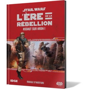 Star Wars : L'Ere de la Rébellion - Assaut sur Arda I