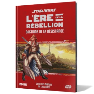 Star Wars : L'Ere de la Rébellion - BASTIONS DE LA RESISTANCE