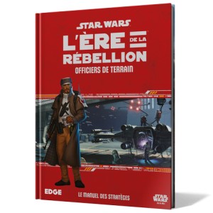 Star Wars : L'Ere de la Rébellion - Officiers de Terrain