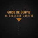 Guide de Survie du Trekkeur Confiné