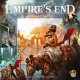 Empire's End : Gloire et Déclin