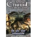 Appel de Chtulhu JCE : Ce Qui Doit Disparaître