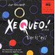 Xe queo !