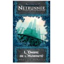 ANDROID : Netrunner - L'Ombre de l'Humanité