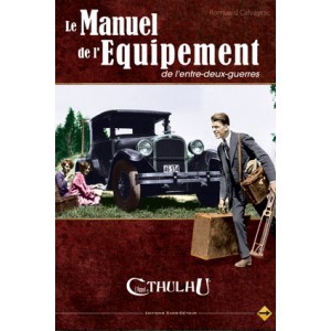 Cthulhu - Le Manuel de l'équipement de l'entre-deux-guerres