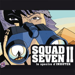 SQUAD SEVEN II - Le spectre d'IMHOTEK