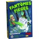 FANTOMES PIEGES