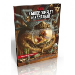 LE GUIDE COMPLET DE XANATHAR - DUNGEONS & DRAGONS - 5eme - VF