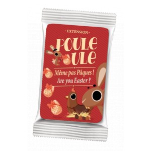 Poule Poule - Extension Même Pas Pâques !