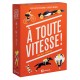 À TOUTE VITESSE